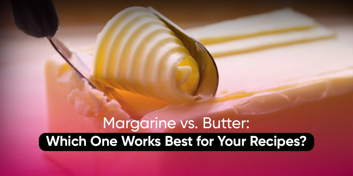 Margarine vs. Butter: Which One Works Best for Your Recipes?