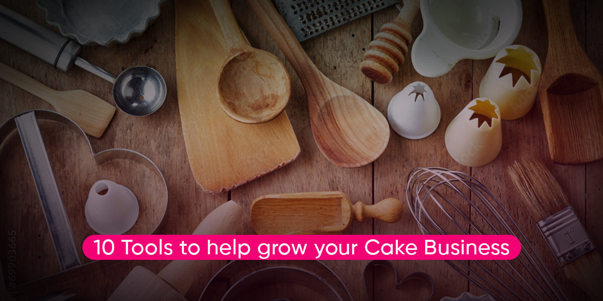 10 Tools to help grow your Cake Business