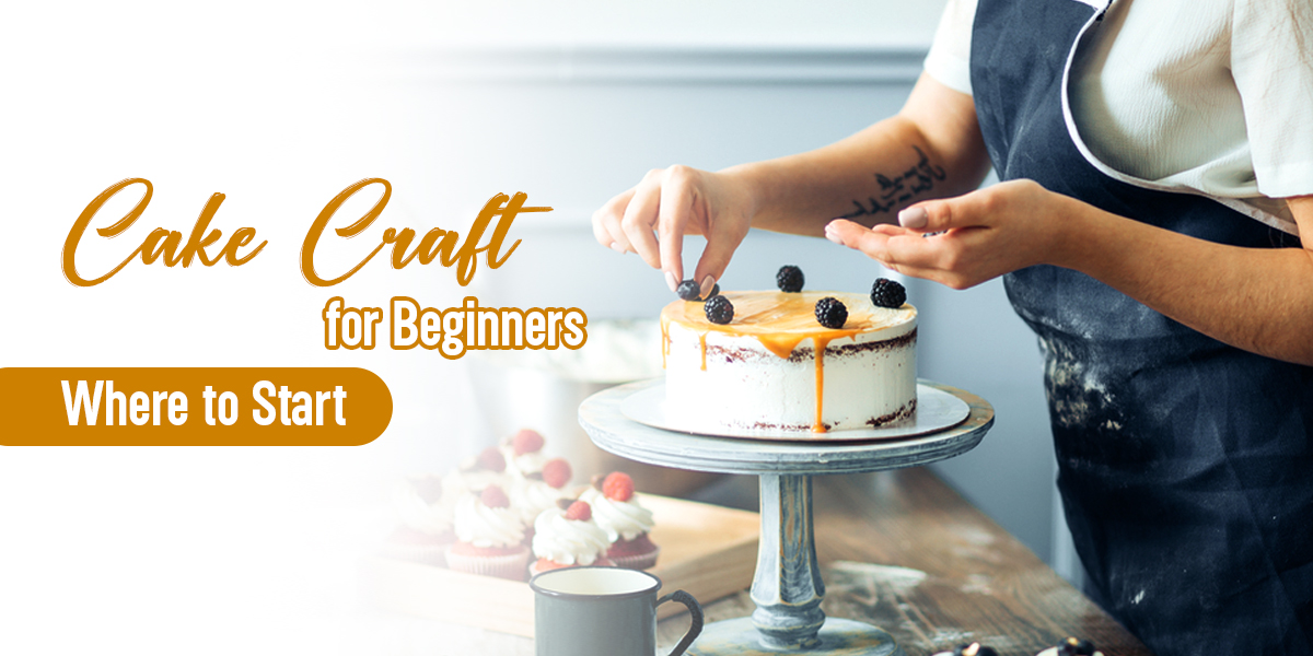 Cake Craft for Beginners: Where to Start?